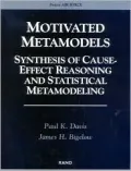 Motivated Metamodels: Synthesis of Cause-Effect Reasoning and Statistical Metamodeling