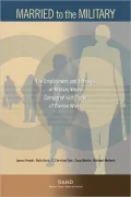 Married to the Military: The Employment and Earnings of Military Wives Compared with Those of Civilian Wives