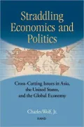 Straddling Economics and Politics: Cross-Cutting Issues in Asia, the United States, and the Global Economy