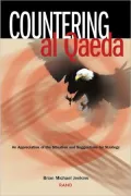 Countering al Qaeda: An Appreciation of the Situation and Suggestions for Strategy