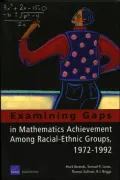 Examining Gaps in Mathematics Achievement among Racial Ethnic Groups, 1972-1992