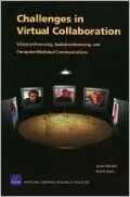 Challenges in Virtual Collaboration: Videoconferencing Audioconferencing and Computer--Mediated Communications