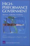 High-Performance Government: Structure, Leadership, Incentives