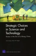 Strategic Choices in Science and Technology: Korea in the ERA of a Rising China