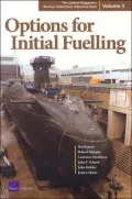 The United Kingdom's Nuclear Submarine Industrial Base: Options for Initial Fuelling, Vol. 3