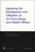 Improving the Development and Utilization of Air Force Space and Missle Officers