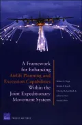 A Framework for Enhancing Airlift Planning and Execution Capabilities Within the Joint Expeditionary Movement System