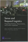 Sense and Respond Logistics Integrating Prediction, Responsiveness, and Control Capabilities