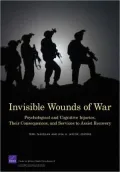 Invisible Wounds of War: Summary and Recommendations for Addressing Psychological and Cognitive Injuries