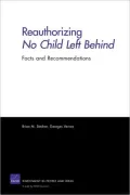 Reauthorizing No Child Left Behind: Facts and Recommendations