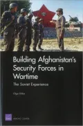 Building Afghanistan's Security Forces in Wartime: The Soviet Experience
