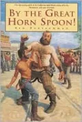 By The Great Horn Spoon! (Turtleback School & Library Binding Edition)