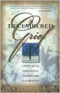 Decembered Grief: Living with Loss While Others Are Celebrating