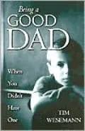 Being a Good Dad When You Didn't Have One