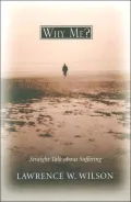 Why Me?: Straight Talk about Suffering