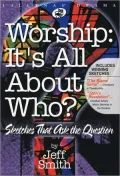 Worship: It's all about who?