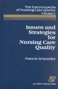 Issues and Strategies for Nursing Care Quality