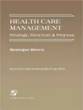 Health Care Management: Strategy, Structure, and Process