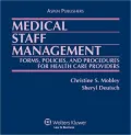 Medical Staff Management Forms, Policies, and Procedures for Health Care Providers