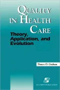 Quality in Health Care: Theory, Application, and Evolution