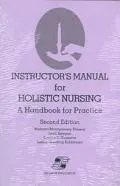 Holistic Nursing: A Handbook for Practice