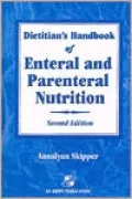 Dietitian's Handbook of Enteral and Parenteral Nutrition