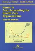 Issues in Cost Accounting for Health Care Organizations