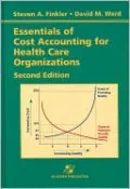 Essentials of Cost Accounting for Health Care Organizations