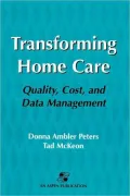 Transforming Home Care: Quality, Cost, and Data Management