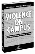 Violence on Campus: Defining the Problems, Strategies for Action