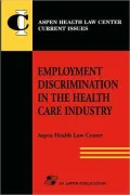 Employment Discrimination in the Health Care Industry