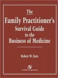 The Family Practitioner's Survival Guide to the Business of Medicine