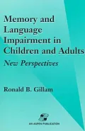 Memory and Language Impairment in Children and Adults: New Perspectives