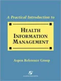 A Practical Introduction to Health Information Management