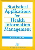 Statistical Applications for Health Information Management