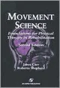 Movement Science Foundations for Physical Therapy in Rehabilitation