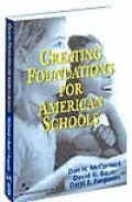 Creating Foundations for American Schools