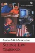 School Law Yearbook A Reference Guide to Education Law