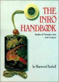 Inro Handbook: Studies of Netsuke, Inro, and Laquer