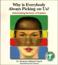 Why Is Everybody Picking on Us : Understanding the Roots of Prejudice