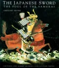 The Japanese Sword : The Soul of the Samurai