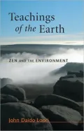 Teachings of the Earth: Zen and the Environment