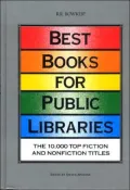 Best Books for Public Libraries: The 10,000 Top Fiction and Nonfiction Titles