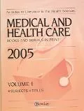 Medical and Health Care Books and Serials in Print