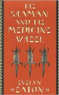 Shaman and the Medicine Wheel