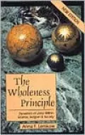 Wholeness Principle: Dynamics of Unity Within Science, Religion and Society