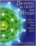 Drawing the Light from within Revised: Keys to Awaken Your Creative Power
