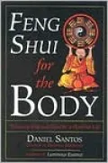 Feng Shui for the Body: Balancing Body and Mind for a Healthier Life