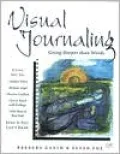 Visual Journaling: Going Deeper Than Words