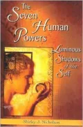 Seven Human Powers: Luminous Shadows of the Self